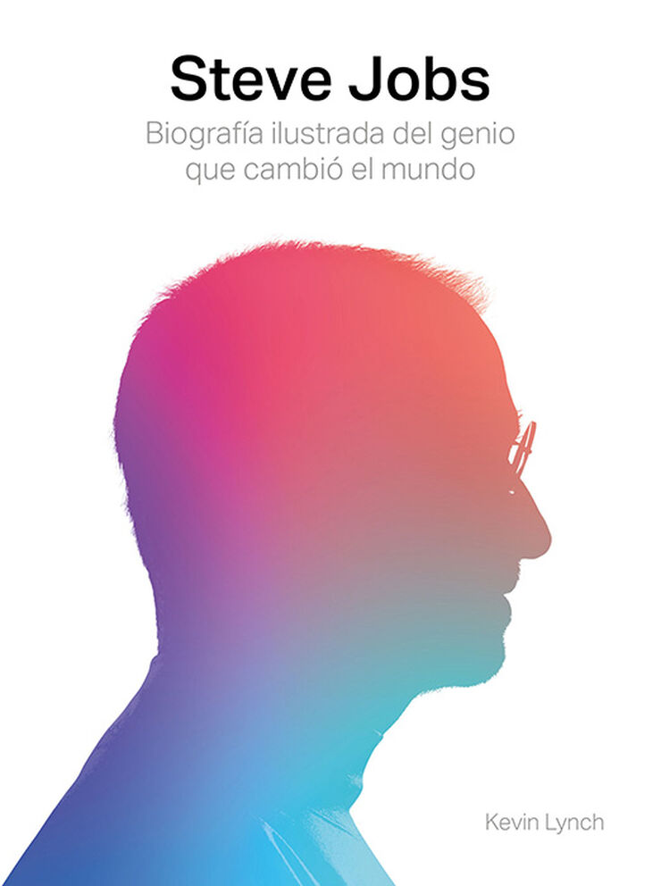 Steve Jobs. Biografía ilustrada del geni