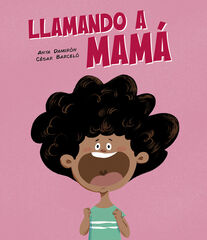 Llamando a mamá Llamando a mamá