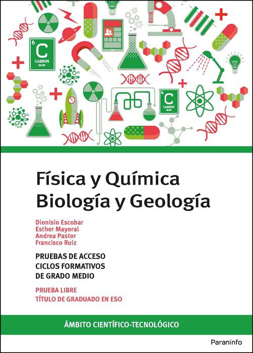 Temario pruebas de acceso a ciclos formativos de grado medio. &Aacute;mbito cient&iacute;fico-tecnol&oacute;gico. Biolog&iacute;a y Geolog&iacute;a. F&iacute;sica y Qu&iacute;mica.