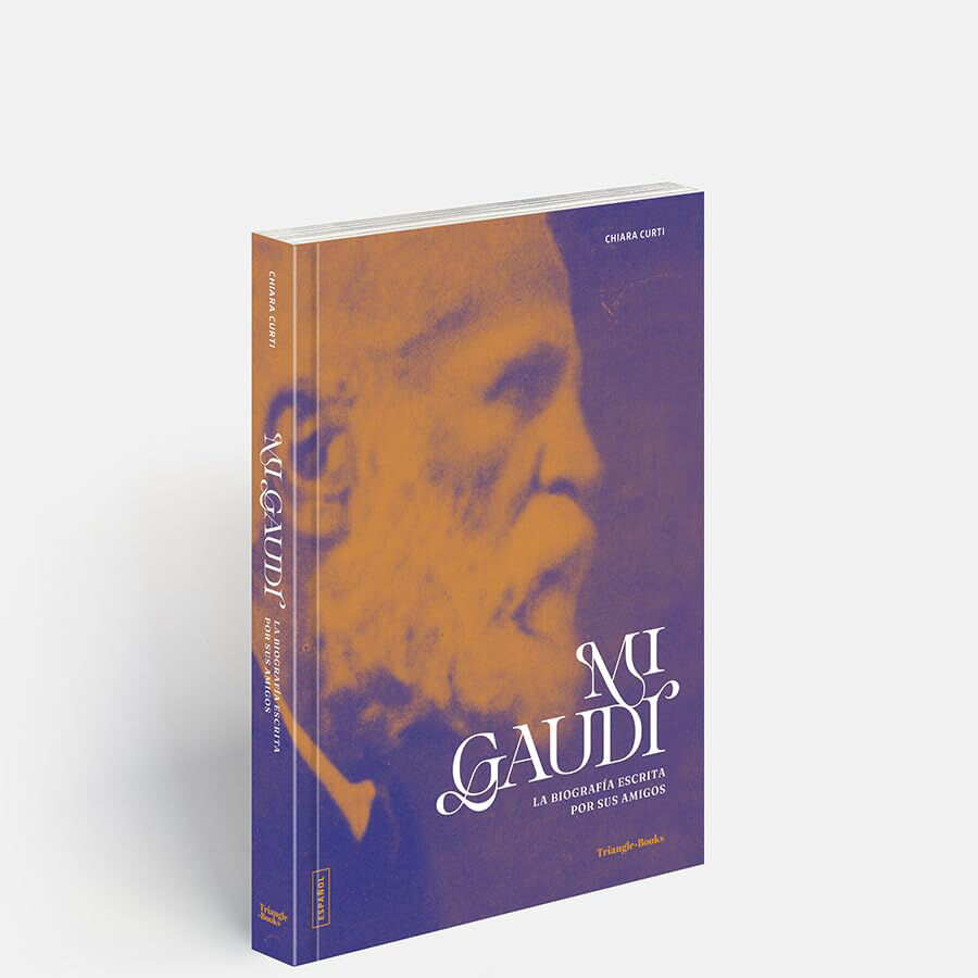 Mi Gaud&iacute;. La biograf&iacute;a escrita por sus amigos