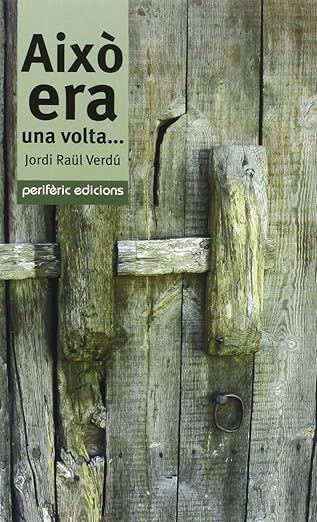 Aix&ograve; era una volta...