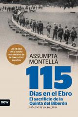 115 días en el Ebro. El sacrificio de la Quinta del Biberón 115 días en el Ebro. El sacrificio de la Quinta del Biberón
