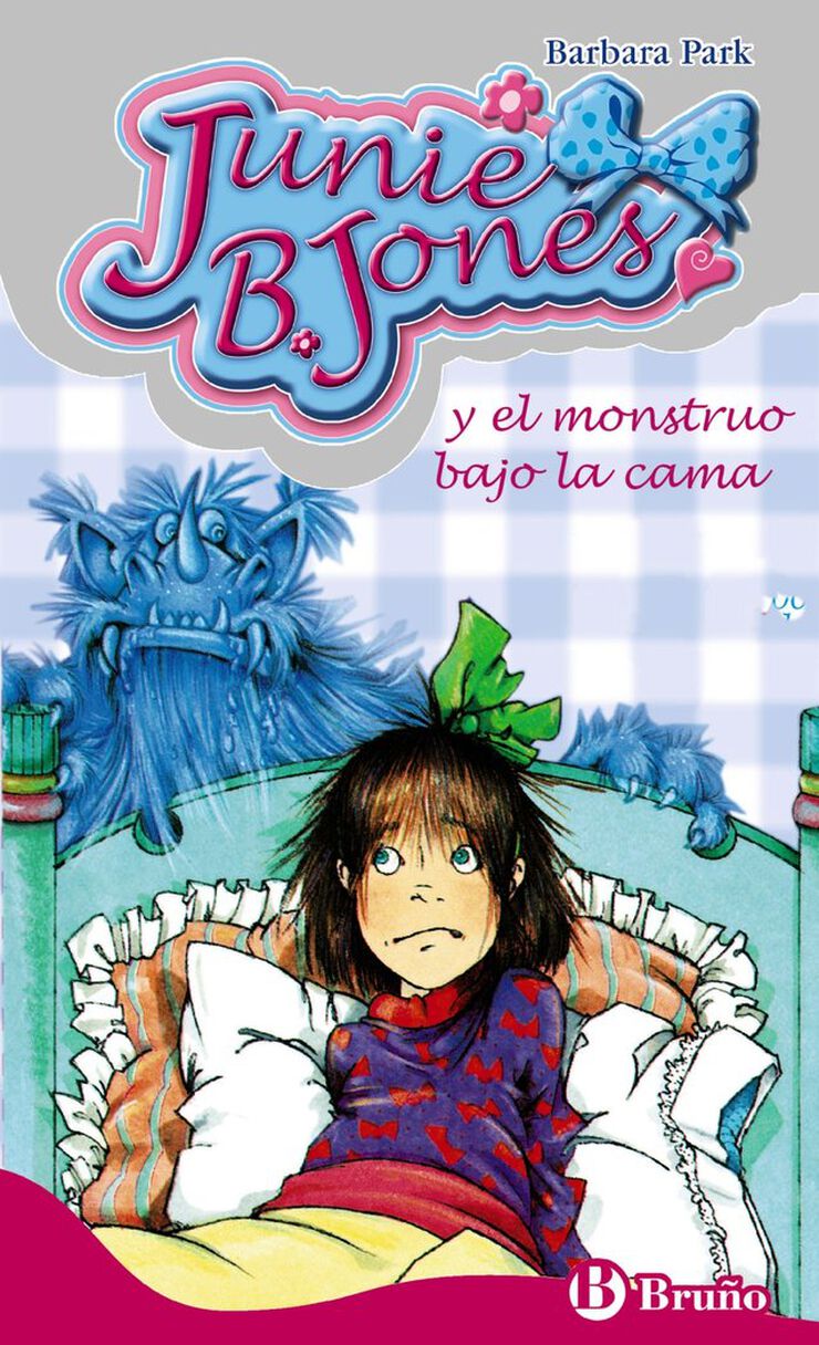 Junie B. Jones y monstruo bajo la cama