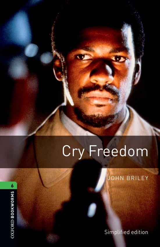 Oxford Bookworms 6. Cry Freedom