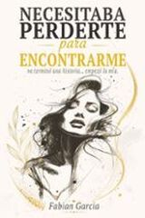 Necesitaba perderte para encontrarme