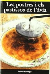 Les postres i els pastissos de l'àvia Les postres i els pastissos de l'àvia