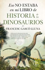 Eso no estaba en mi libro de Historia de los Dinosaurios Eso no estaba en mi libro de Historia de los Dinosaurios