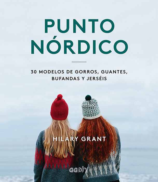Punto n&oacute;rdico. 30 Modelos De gorros, guantes, Bufandas y Jers&eacute;is