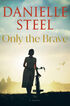 Only the brave Only the brave