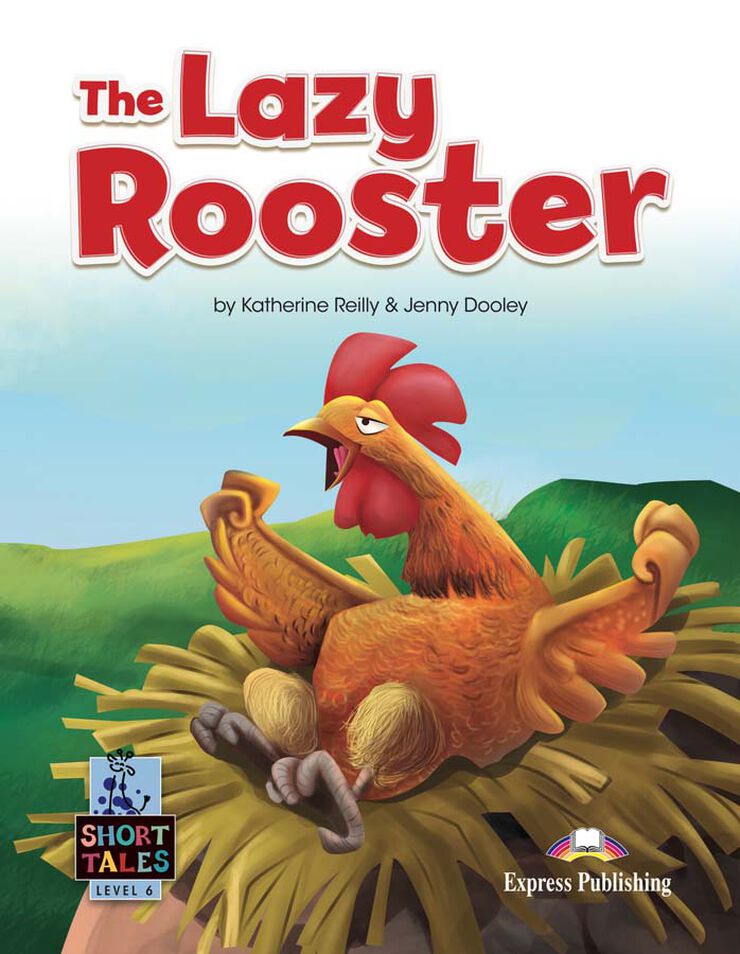 The Lazy Rooster