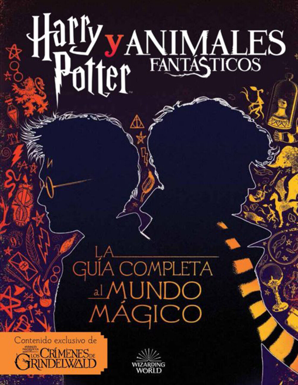 Harry Potter y Animales Fant&aacute;sticos. La guia al mundo m&aacute;gico