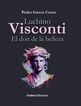 Luchino Visconti, el don de la belleza