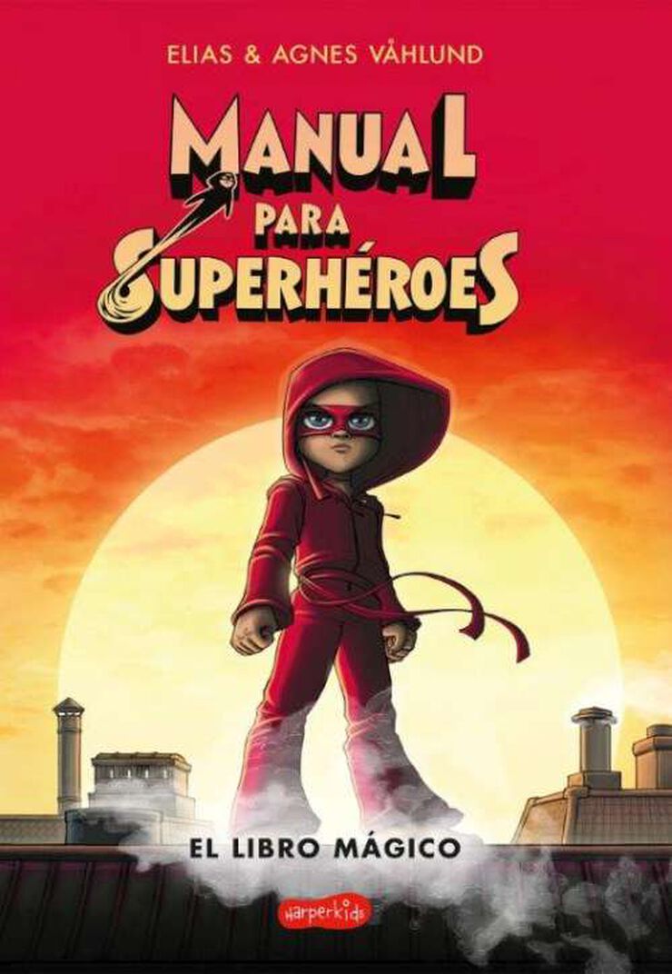 Manual para superhéroes. El libro mágico
