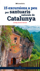 15 excursions a peu per santuaris naturals de Catalunya 15 excursions a peu per santuaris naturals de Catalunya