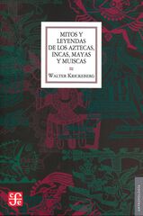 Mitos y leyendas de los aztecas, incas, mayas y muiscas Mitos y leyendas de los aztecas, incas, mayas y muiscas