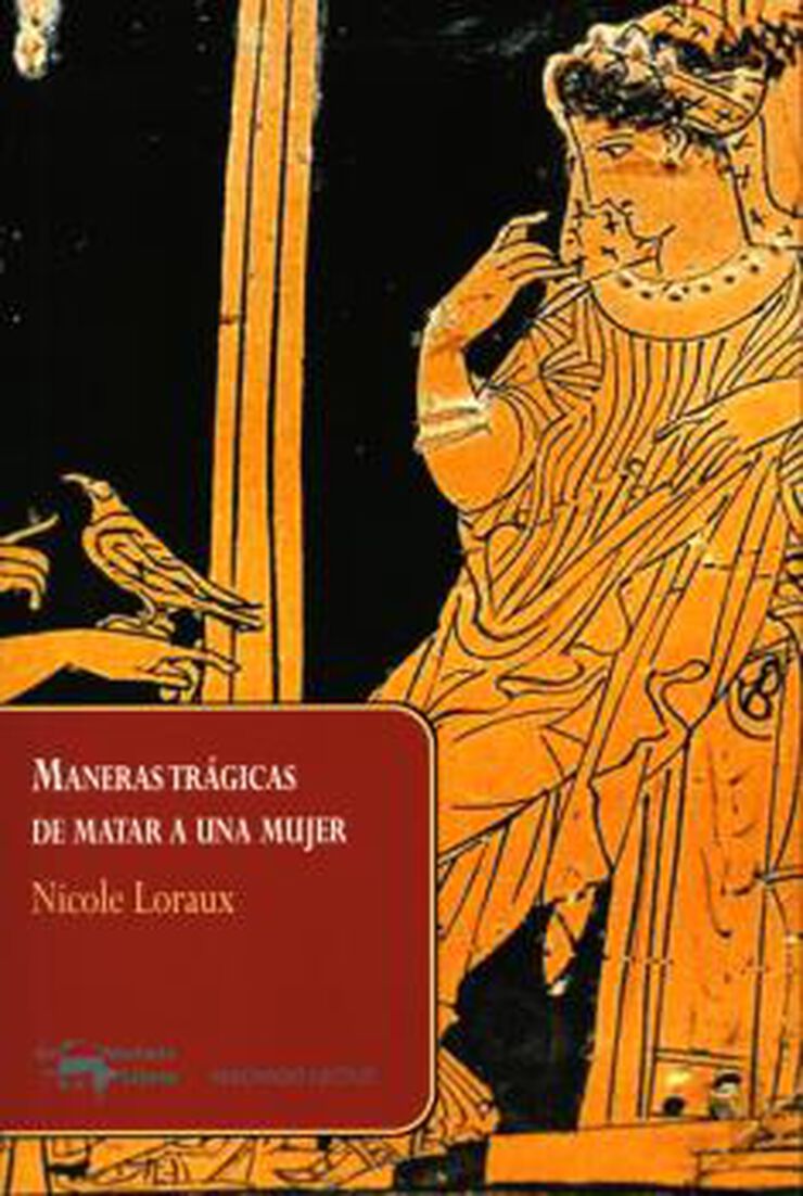 Maneras Trágicas De Matar A Una Mujer