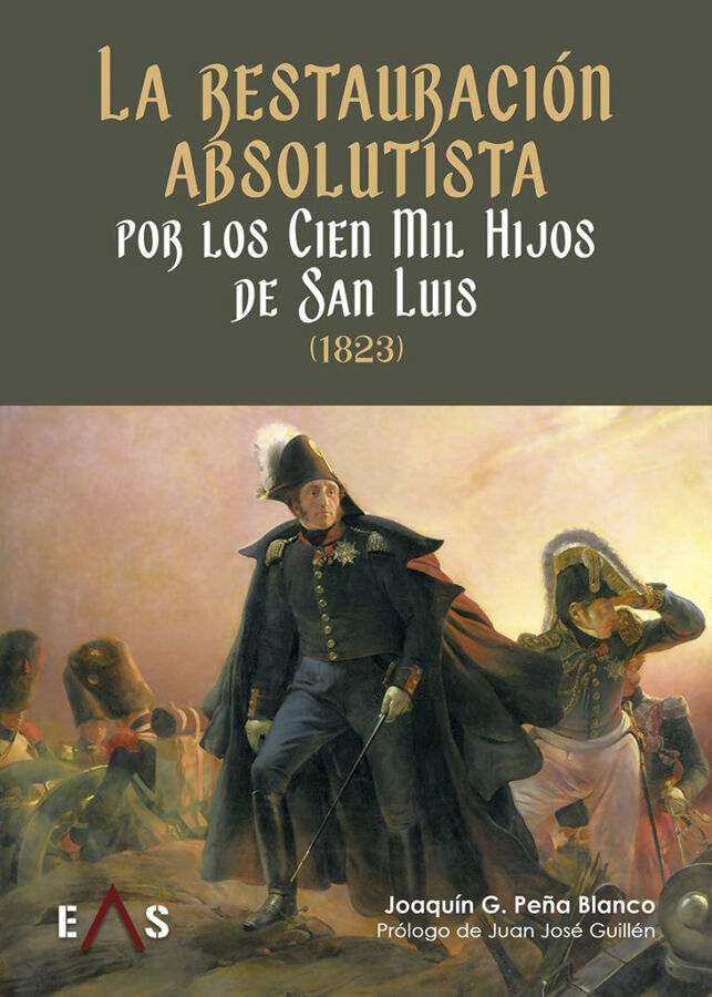 La restauraci&oacute;n absolutista por los 100.000 hijos de San Luis
