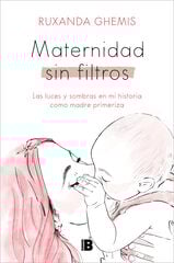 Maternidad sin filtros Maternidad sin filtros