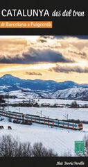 Catalunya des del Tren de Barcelona a Puigcerdà Catalunya des del Tren de Barcelona a Puigcerdà