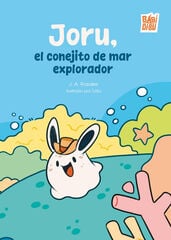 Joru, el conejito de mar explorador Joru, el conejito de mar explorador