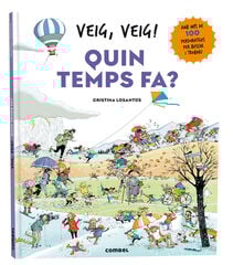 Veig, veig! Quin temps fa? Veig, veig! Quin temps fa?