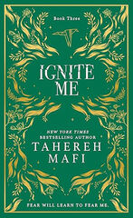 Ignite Me (Shatter Me 3) Ignite Me (Shatter Me 3)