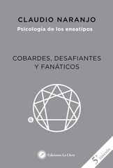Cobardes, desafiantes y fanáticos Cobardes, desafiantes y fanáticos