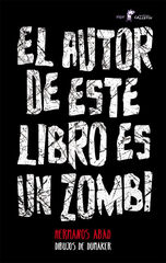 El autor de este libro es un zombi