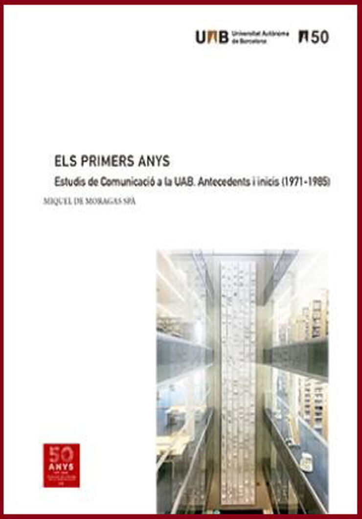 Els primers anys. Estudis de comunicació a la UAB. Antecedents i inicis (1971-1985)