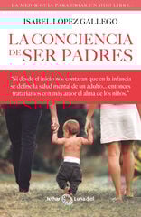 La conciencia de ser padres La conciencia de ser padres