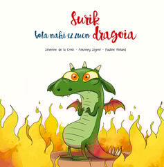 Surik bota nahi ez zuen dragoia