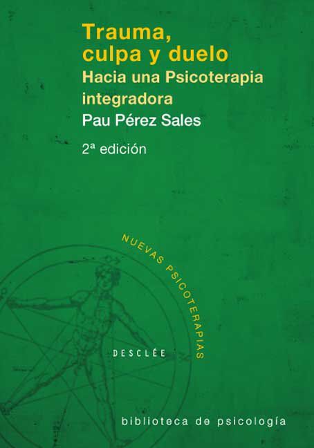 Trauma, culpa y duelo. Hacia una psicoterapia integradora