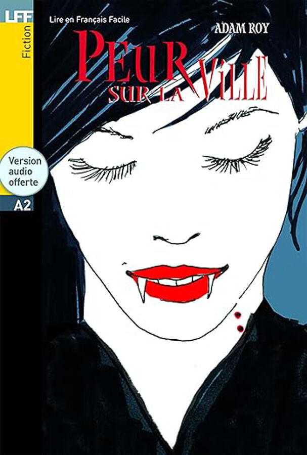 Peur Sur la Ville A2 Lire en Francais Facile