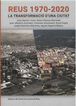 Reus 1970-2020 La transformació d'una ciutat