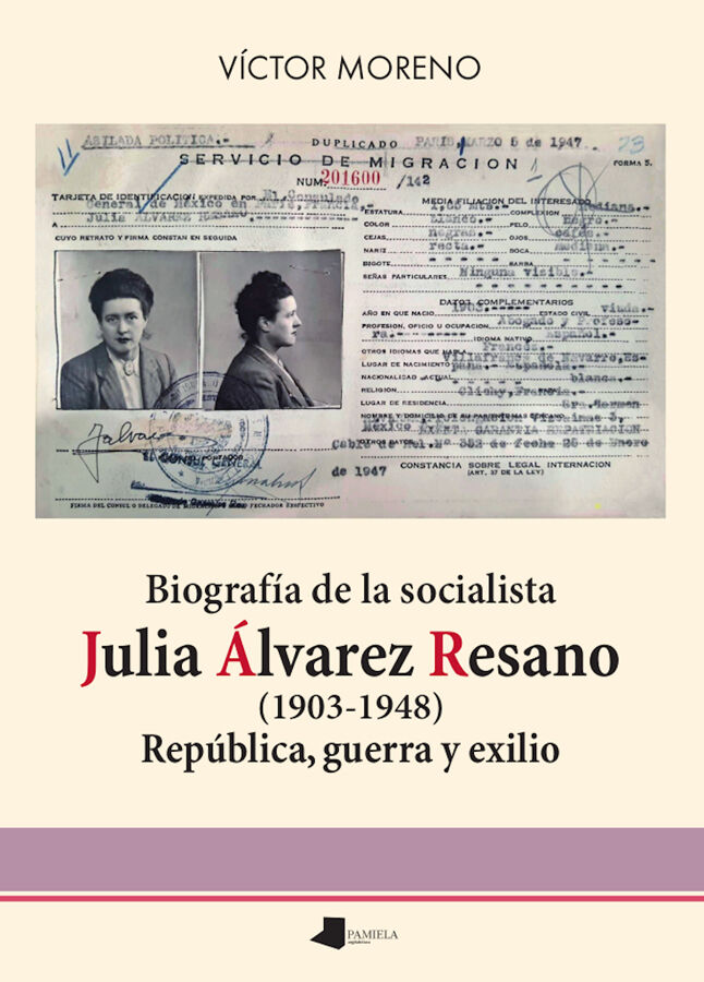Biograf&iacute;a de la socialista Julia &Aacute;lvarez Resano (1903-1948)