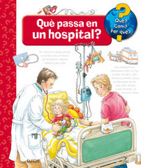 Què?... Què passa en un hospital?