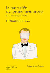 La mutación del primo mentiroso o el estilo que mata