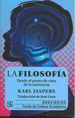 La filosofía desde el punto de vista de la existencia La filosofía desde el punto de vista de la existencia