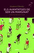 Els avantatges de ser un marginat