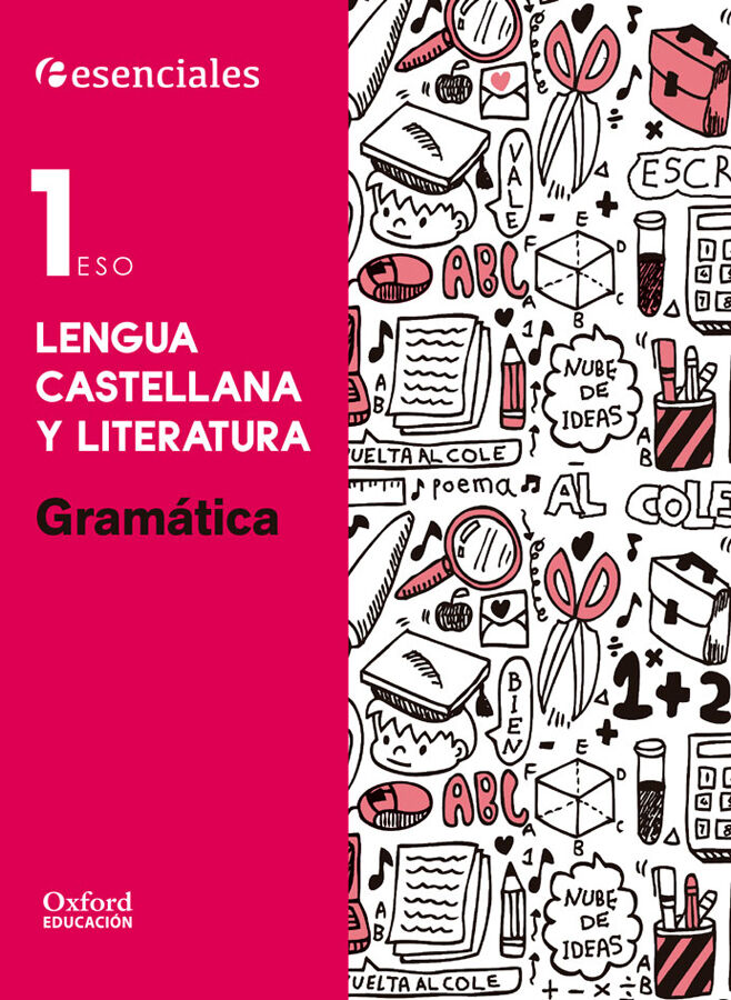Esenciales Oxford. Lengua Castellana y Literatura 1.&ordm; ESO. Gram&aacute;tica