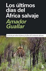 Los últimos días del África salvaje Los últimos días del África salvaje
