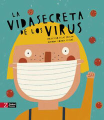 La vida secreta de los virus La vida secreta de los virus