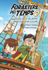 Els forasters del temps 18. L'aventura dels Vallbona amb Cristòfor Colom Els forasters del temps 18. L'aventura dels Vallbona amb Cristòfor Colom