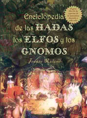 Enciclopedia de las hadas, elfos y gnomos Enciclopedia de las hadas, elfos y gnomos