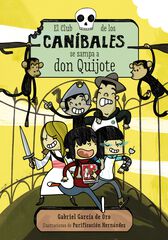 Caníbales se comen a Don Quijote, Los Caníbales se comen a Don Quijote, Los