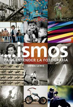 ISMOS PARA ENTENDER LA FOTOGRAF&Iacute;A