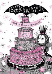 La Isadora Moon 3. La Isadora Moon celebra el seu aniversari (edició especial) La Isadora Moon 3. La Isadora Moon celebra el seu aniversari (edició especial)
