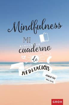 Mindfulness, mi cuaderno de meditaci&oacute;n