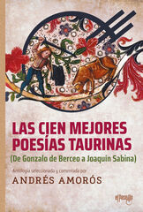 Las cien mejores poesías taurinas Las cien mejores poesías taurinas