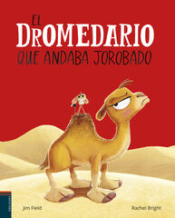 El dromedario que andaba jorobado El dromedario que andaba jorobado